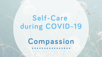 Compassion Blog - Self-Care during COVID-19 from Wellspring Therapy & Training