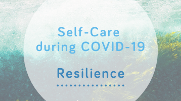 Resilience- Self-Care during COVID-19 from Wellspring Therapy & Training