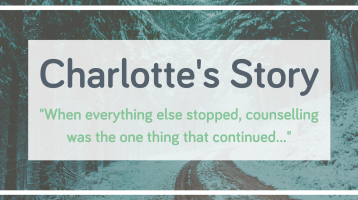 My Counselling Sessions through COVID - Charlotte's story