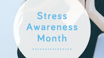 Stress Awareness month - Wellspring blog